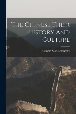 The Chinese Their History And Culture(English, Paperback, Latourette Kenneth Scott)