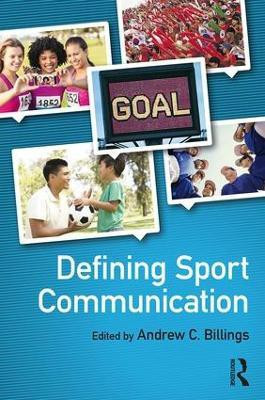 Defining Sport Communication(English, Paperback, Billings Andrew C.)