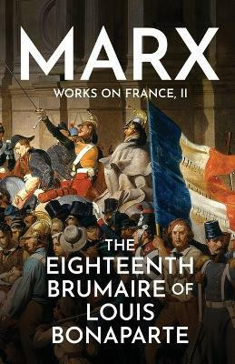 The Eighteenth Brumaire of Louis Bonaparte(English, Paperback, Marx Karl)
