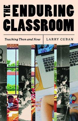 The Enduring Classroom(English, Hardcover, Cuban Larry)
