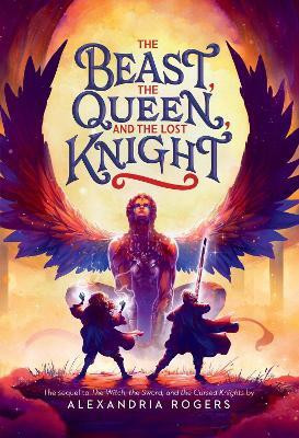 The Beast, the Queen, and the Lost Knight(English, Paperback, Rogers Alexandria)