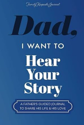 Dad, I Want to Hear Your Story(Paperback, Jeffrey Mason)