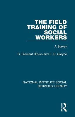 The Field Training of Social Workers(English, Paperback, Clement Brown S.)