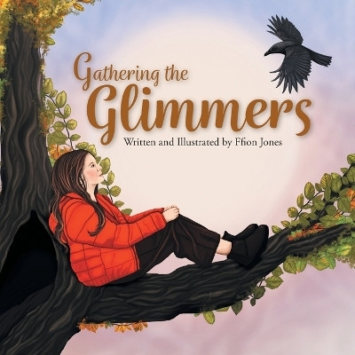 Gathering the Glimmers(English, Paperback, Jones Ffion)
