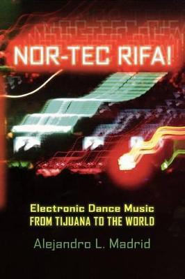 Nor-tec Rifa!(English, Hardcover, Madrid Alejandro L.)