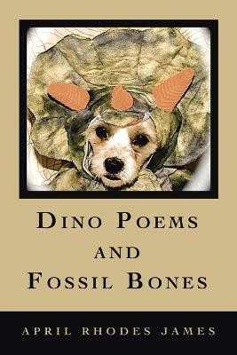 Dino Poems and Fossil Bones(English, Paperback, James April Rhodes)