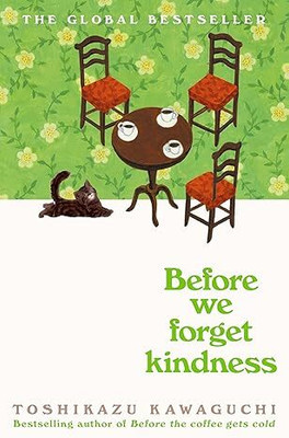 Before We Forget Kindness(Paperback, Toshikazu Kawaguchi)