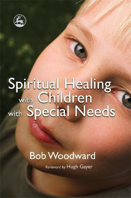 Spiritual Healing with Children with Special Needs(English, Paperback, Woodward Bob)