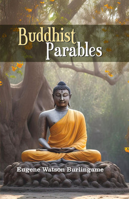 Buddhist Parables(Hardcover, Eugene Watson Burlingame)