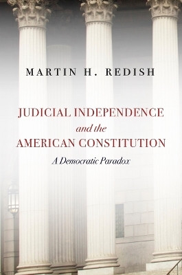 Judicial Independence and the American Constitution(English, Electronic book text, Redish Martin H.)