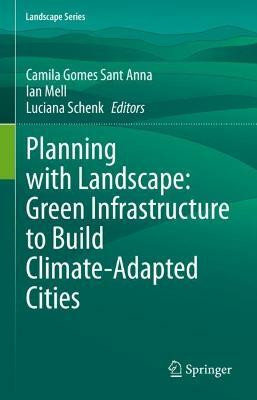 Planning with Landscape: Green Infrastructure to Build Climate-Adapted Cities(English, Hardcover, unknown)