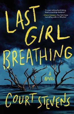 Last Girl Breathing(English, Hardcover, Stevens Court)
