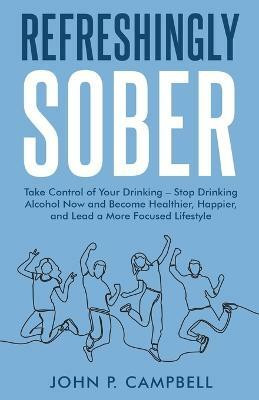Refreshingly Sober(English, Paperback, Campbell John P)