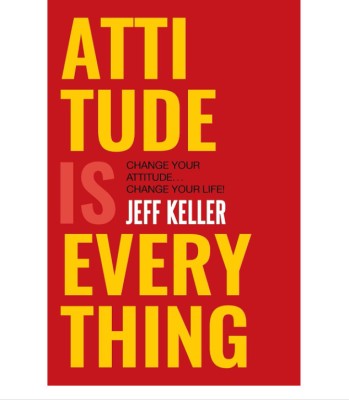 Attitude is Everything(English, Paperback, Keller Jeff)