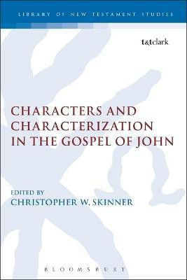 Characters and Characterization in the Gospel of John(English, Electronic book text, unknown)