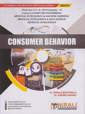 CONSUMER BEHAVIOR (Third Year (TY) B.Tech in Computer Engineering, Artificial Intelligence and Machine Learning AIML, Artificial Intelligence and Data Science AI/DS, AI - Semester 6 - DBATU)(Paperback, Dr. Shaila Bootwala, Dr. Zakira Shaikh)