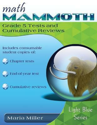 Math Mammoth Grade 5 Tests and Cumulative Reviews(English, Paperback, Miller Maria Dr)
