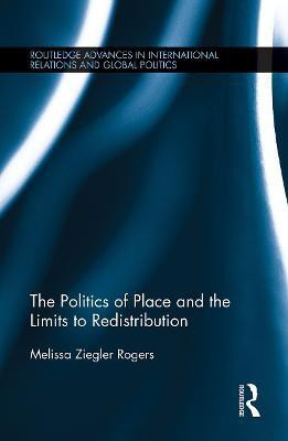 The Politics of Place and the Limits of Redistribution(English, Paperback, Ziegler Rogers Melissa)