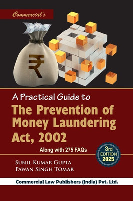 A Practical Guide to The Prevention of Money Laundering Act, 2002(Paperback, Sunil Kumar Gupta, Pawan Singh Tomar)