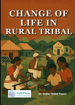 Change of Life in Rural Tribal(Paperback, Dr. Valiba Vitthal Popere)