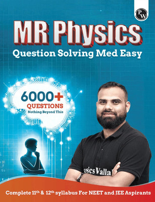 Pw Mr Physics Questions Solving Med Easy | Chapterwise and Topicwise 6000+ Practice Questions with Answer Keys(English, Paperback, Raj Manish)