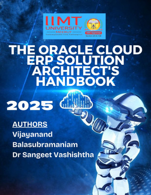 The Oracle Cloud ERP Solution Architect's 
Handbook(Paperback, Vijayanand Balasubramaniam 
Dr Sangeet Vashishtha)