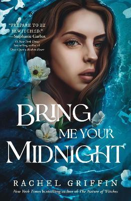 Bring Me Your Midnight(English, Paperback, Griffin Rachel)