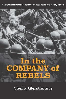 In the Company of Rebels(English, Hardcover, Glendinning Chellis)