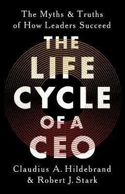 The Life Cycle of a CEO(English, Hardcover, Hildebrand Claudius A)
