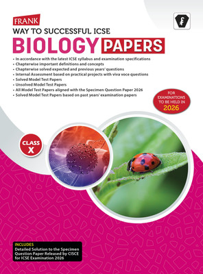 Frank ICSE Biology Question Papers Class 10 | 2025–26 Edition | Solved & Unsolved Model Papers, Common Errors to Avoid, Internal Assessments | Based on Latest ICSE 2026 Syllabus(Paperback, MEETA BISEN) Frank ICSE Biology Question Papers Class 10 | 2025–26 Edition | Solved & Unsolved Model Papers, Common Errors to Avoid, Internal Assessments | Based on Latest ICSE 2026 Syllabus(Paperback, MEETA BISEN)