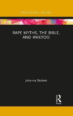 Rape Myths, the Bible, and #MeToo(English, Electronic book text, Stiebert Johanna)