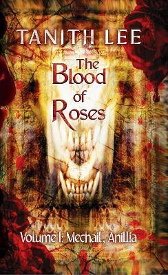 The Blood of Roses Volume 1(English, Paperback, Lee Tanith)