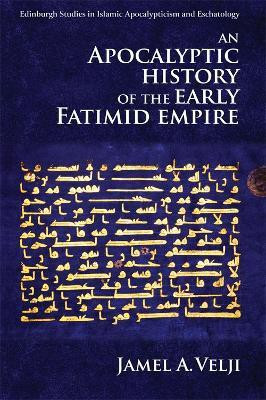 An Apocalyptic History of the Early Fatimid Empire(English, Hardcover, Velji Jamel)