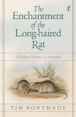 The Enchantment of the Long-haired Rat(English, Paperback, Bonyhady Tim)