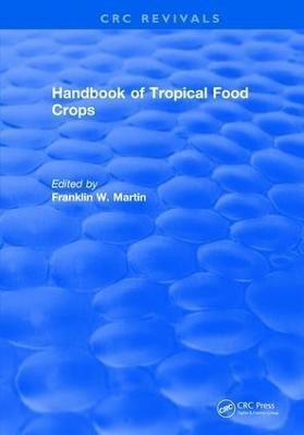 Handbook of Tropical Food Crops(English, Hardcover, Martin Franklin W.)