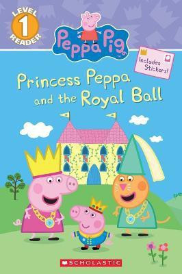 Princess Peppa and the Royal Ball (Peppa Pig: Scholastic Reader, Level 1)(English, Paperback, Carbone Courtney)