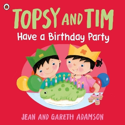 Topsy and Tim: Have a Birthday Party(English, Paperback, Adamson Jean)