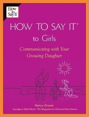 How To Say It (R) To Girls(English, Paperback, Gruver Nancy)