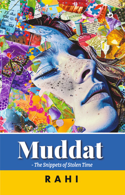 Muddat: The Snippets of Stolen Time(Paperback, Rahi)