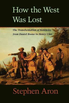 How the West Was Lost(English, Paperback, Aron Stephen)