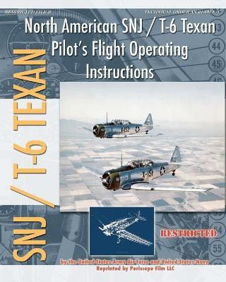 North American SNJ / T-6 Texan Pilot's Flight Operating Instructions(English, Paperback, United States Navy United States)