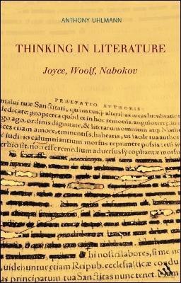 Thinking in Literature: Joyce, Woolf, Nabokov(English, Electronic book text, Uhlmann Anthony Professor)