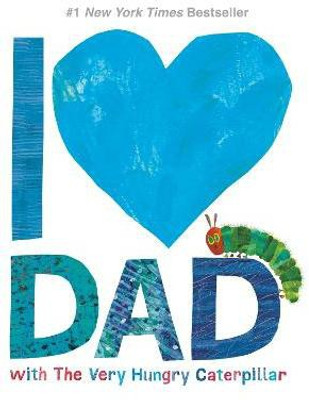 I Love Dad with The Very Hungry Caterpillar(English, Hardcover, Carle Eric)