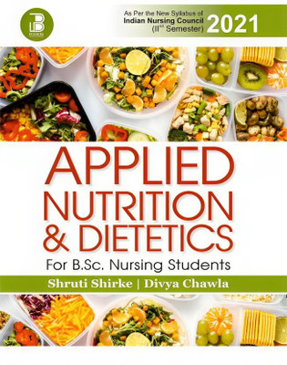 Applied Nutrition & Dietetics for B.Sc Nursing Students(Paperback, Shruti Shikhre, Divya Chawala)
