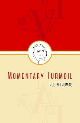 Momentary Turmoil(English, Paperback, Thomas Robin)