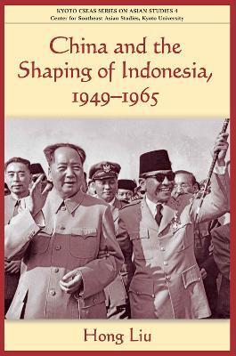 China and the Shaping of Indonesia(English, Paperback, Liu Hong)