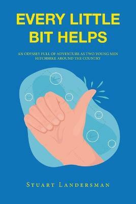 Every Little Bit Helps(English, Paperback, Landersman Stuart)