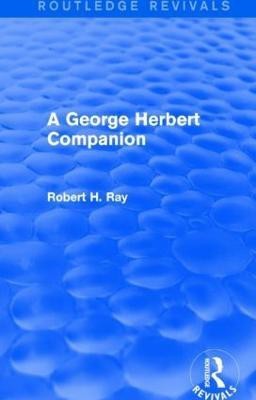 A George Herbert Companion (Routledge Revivals)(English, Paperback, Ray Robert H.)