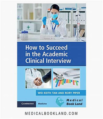 How to Succeed in the Academic Clinical Interview(English, Electronic book text, Tan Wei Keith)