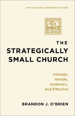 The Strategically Small Church(English, Paperback, O'Brien Brandon J.)